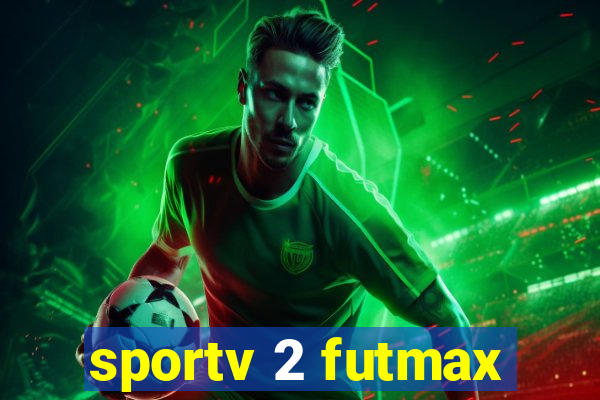 sportv 2 futmax